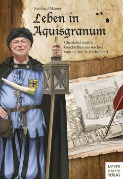 Leben in Aquisgranum von Mäurer,  Reinhard