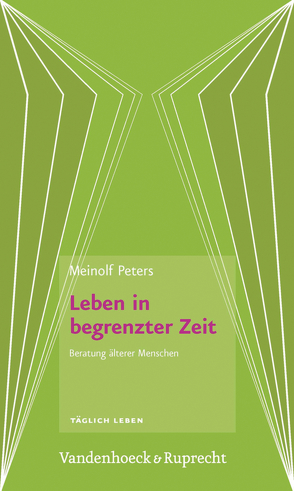 Leben in begrenzter Zeit von Peters,  Meinolf