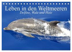 Leben in den Weltmeeren. Delfine, Wale und Haie (Tischkalender 2024 DIN A5 quer), CALVENDO Monatskalender von Stanzer,  Elisabeth