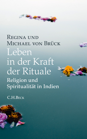 Leben in der Kraft der Rituale von Brück,  Michael, Brück,  Regina