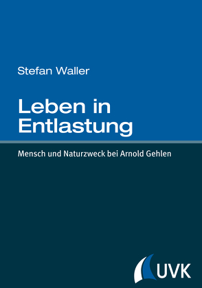 Leben in Entlastung von Waller,  Stefan