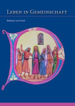 Balduin von Fort, Leben in Gemeinschaft von Brem O. Cist.,  Sr. M. Hildegard, von Ford,  Balduin