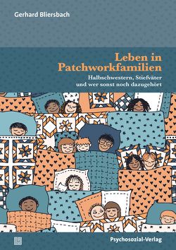 Leben in Patchworkfamilien von Bliersbach,  Gerhard