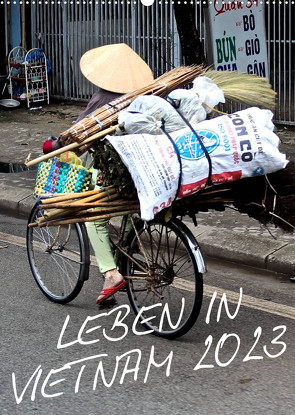 Leben in Vietnam 2023 (Wandkalender 2023 DIN A2 hoch) von Hamburg, Mirko Weigt,  ©