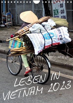 Leben in Vietnam 2023 (Wandkalender 2023 DIN A4 hoch) von Hamburg, Mirko Weigt,  ©