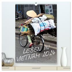 Leben in Vietnam 2024 (hochwertiger Premium Wandkalender 2024 DIN A2 hoch), Kunstdruck in Hochglanz von Mirko Weigt,  Hamburg,  ©