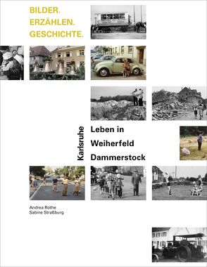 Leben in Weiherfeld-Dammerstock von Rothe,  Andrea, Straßburg,  Sabine