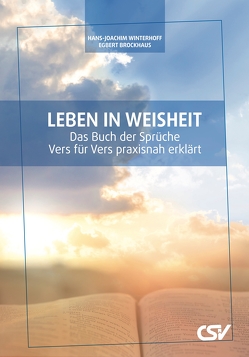 Leben in Weisheit von Brockhaus,  E., Winterhoff,  H.-J.