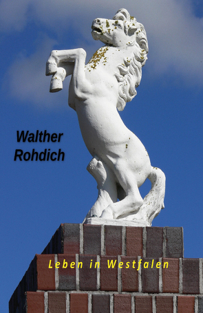 Leben in Westfalen von Rohdich,  Walther