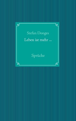 Leben ist mehr … von Donges,  Stefan