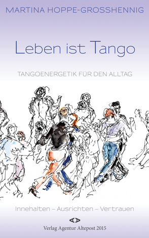 Leben ist Tango von Hoppe-Großhennig,  Martina