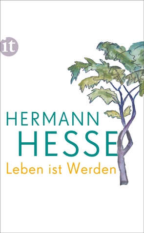 Leben ist Werden von Hesse,  Hermann, Michels,  Volker