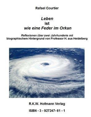 „Leben ist wie eine Feder im Orkan“. von Hofmann,  Rolf