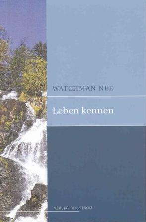 Leben kennen (Sammelband 2) von Nee,  Watchman
