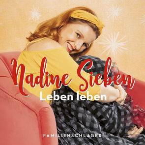 Leben leben von Sieben,  Nadine, Stoffels,  Marcel, u.a.