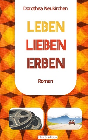 Leben Lieben Erben von Neukirchen,  Dorothea