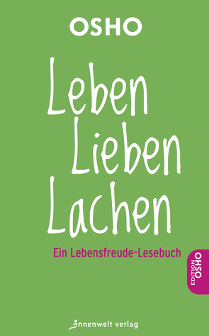 Leben, Lieben, Lachen von Osho