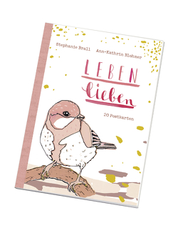 Leben lieben – Postkartenbuch von Blohmer,  Ann-Kathrin, Brall,  Stephanie