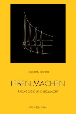 Leben machen von Grabau,  Christian