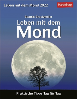 Leben mit dem Mond Kalender 2022 von Braukmüller,  Beatrix, Harenberg