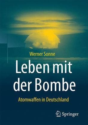 Leben mit der Bombe von Sonne,  Werner