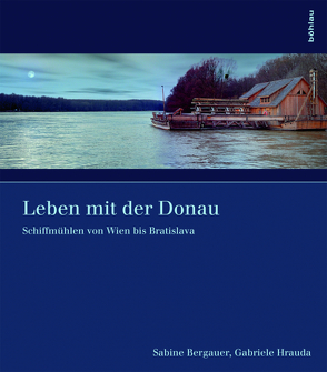 Leben mit der Donau von Bergauer,  Sabine, Hrauda,  Gabriele