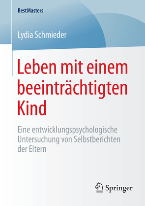 Leben mit einem beeinträchtigten Kind von Schmieder,  Lydia