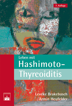 Leben mit Hashimoto-Thyreoiditis von Brakebusch,  Leveke, Heufelder,  Armin