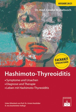 Leben mit Hashimoto-Thyreoiditis von Brakebusch,  Leveke, Heufelder,  Armin