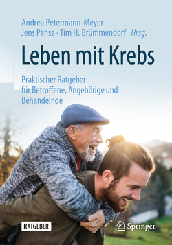 Leben mit Krebs von Brümmendorf,  Tim H., Panse,  Jens, Petermann-Meyer,  Andrea