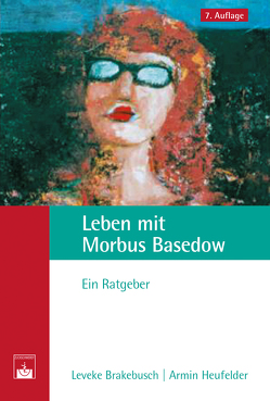 Leben mit Morbus Basedow von Brakebusch,  Leveke, Heufelder,  Armin
