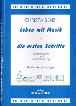 Leben mit Musik – die ersten Schritte von Benz,  Christa