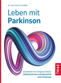 Leben mit Parkinson von Schröder,  Helmut
