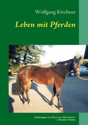 Leben mit Pferden von Kirchner,  Wolfgang