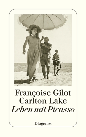 Leben mit Picasso von Gilot,  Françoise, Lake,  Carlton, Strauß,  Anne-Ruth