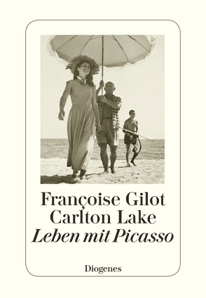 Leben mit Picasso von Gilot,  Françoise, Lake,  Carlton, Strauß,  Anne-Ruth