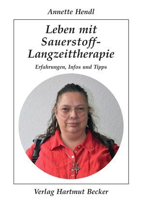 Leben mit Sauerstoff-Langzeittherapie von Hendl,  Annette