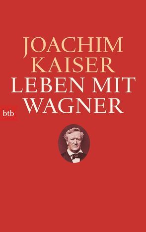 Leben mit Wagner von Kaiser,  Joachim