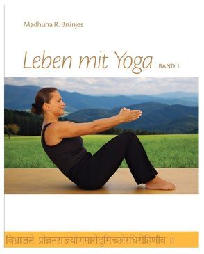 Leben mit Yoga von Brünjes,  Madhuha, Fischer,  Astrid, Schob,  Claudia