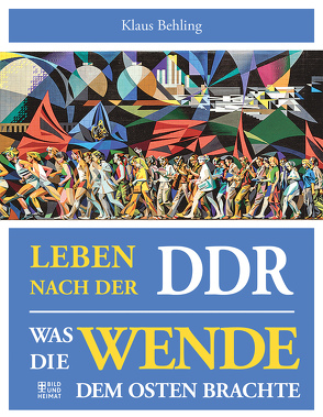 Leben nach der DDR von Behling,  Klaus