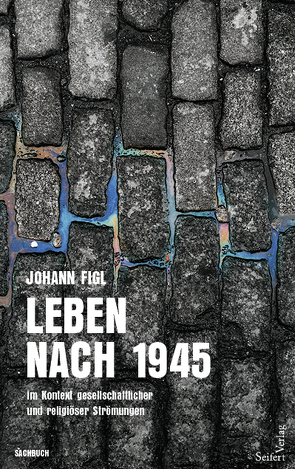 Leben nach1945 von Figl,  Johann