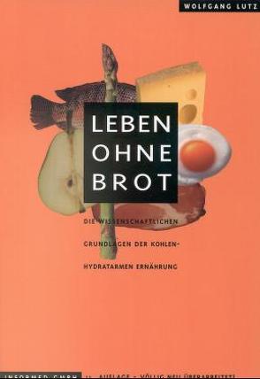 Leben ohne Brot von Lutz,  Wolfgang