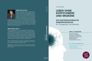 Leben ohne Kopfschmerz und Migräne – Das naturheilkundliche Anwendungsbuch für Therapeuten und Patienten von Bezler,  Thomas