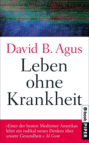 Leben ohne Krankheit von Agus,  David B., Mallett,  Dagmar