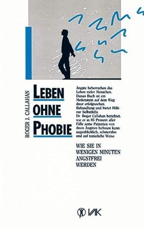 Leben ohne Phobie von Callahan,  Roger, Degendorfer,  Susanne, Petres-Lesch,  Helga