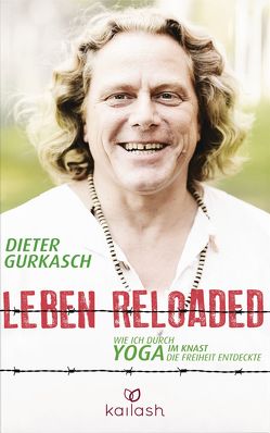 Leben Reloaded von Gurkasch,  Dieter