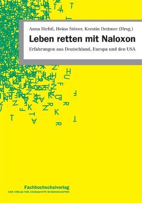 Leben retten mit Naloxon von Dettmer,  Kerstin, Dichtl,  Anna, Stöver,  Heino