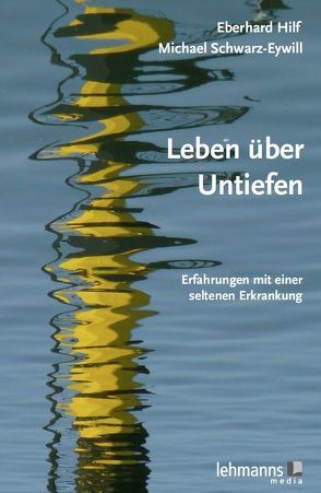 Leben über Untiefen von Hilf,  Eberhard, Schwarz-Eywill,  Michael