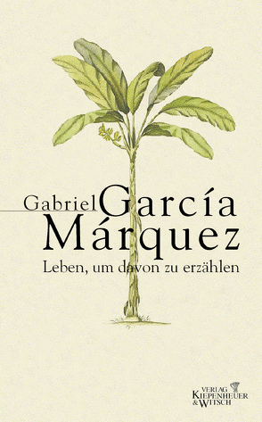 Leben, um davon zu erzählen von García Márquez,  Gabriel, Ploetz,  Dagmar