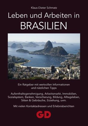Leben und Arbeiten in Brasilien von Schmatz,  Klaus-Dieter